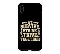 Carcasa para iPhone XS MAX We Survive, Strive, Thrive Together Equipo de motivación