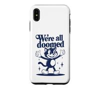 Carcasa para iPhone XS MAX We're All Doomed Retro Cat - Divertido Regalo de Humor sarcástico