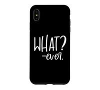 Carcasa para iPhone XS MAX Whatever Sign That Says Whatever Sarcastic Saying What Ever