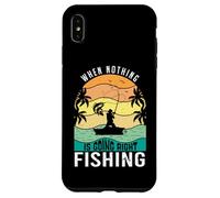 Carcasa para iPhone XS MAX When Nothing Is Going Right Pesca Pescador Divertido
