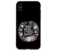 Carcasa para iPhone XS MAX Who Here Is The Most Smart -
