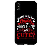 Carcasa para iPhone XS MAX Who Needs Cupid When You’re This Cute? Funny Valentine Love