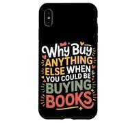 Carcasa para iPhone XS MAX Why Buy Anything Else When You Could Be Buying Books -