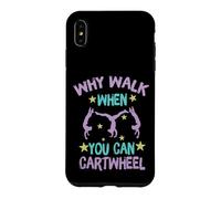 Carcasa para iPhone XS MAX Why Walk When You Can Cartwheel Gymnastics Gymnast Girl Boy