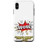 Carcasa para iPhone XS MAX Wow That's What She Funny Quote
