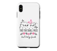 Carcasa para iPhone XS MAX WTF This Too Shall Pass But Holy Fuck Saying Fucking Hell