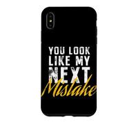 Carcasa para iPhone XS MAX You Look Like My Next Mistake Flirt Pickup Hookup Line Party