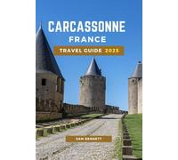 Carcassonne, France Travel Guide 2025 (Sam Bennett Travels)