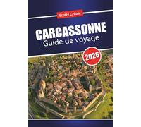 CARCASSONNE Guide de voyage 2026: Des coûts honnêtes, des choix locaux soigneusement sélectionnés et des plans de journée réalistes pour les visiteurs débutants