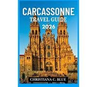 CARCASSONNE TRAVEL GUIDE 2026