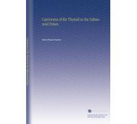 Carcinoma of the Thyroid in the Salmonoid Fishes.