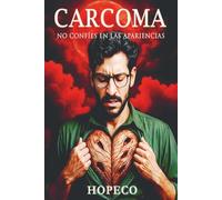 Carcoma: No confíes en las apariencias