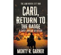 Card, Return to the Badge: A Classic Western Adventure: 9 (Card Jordan)