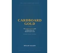 CARDBOARD GOLD: The Intelligent Investor's Guide to Making Money with Baseball & Sports Cards