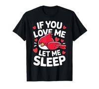Cardenal Bird Si Me Amas Déjame Dormir Camiseta