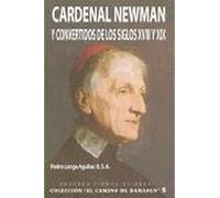 Cardenal Newman y convertidos de los siglos XVIII y XIX (EL CAMINO DE DAMASCO)