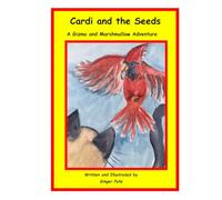 Cardi and the Seeds: A Gizmo and Marshmallow Adventure (Gizmo and Marshmallow Adventures)