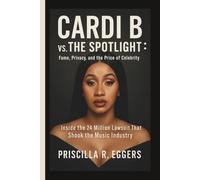 CARDI B VS. THE SPOTLIGHT: FAME, PRIVACY, AND THE PRICE OF CELEBRITY: Inside the 24 Million Lawsuit That Shook the Music Industry
