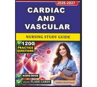 Cardiac and Vascular Nursing Study Guide