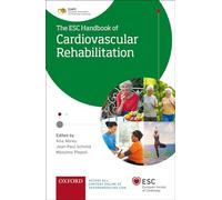 Cardiac Rehabilitation: A practical clinical guide (The European Society of Cardiology Series)