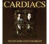 Cardiacos - Heaven Born and Ever Bright