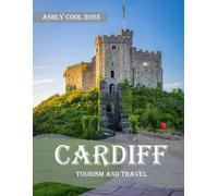 Cardiff: 40 Cool Pictures That Create An Idea For You About Cardiff- Perfect Gift for tourism & travel lovers.....Relaxing & Meditation.