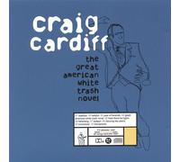 Cardiff, Craig - Great American White Trash Novel