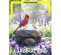 Cardinal Bird Photo Book: Vibrant Red Bird Images And Beautiful Natural For Birdwatching Enthusiasts