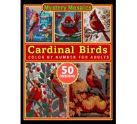 Cardinal Birds Color by Number for Adults: Mystery Mosaic Christmas Nature Coloring Book with 50+ Beautiful Red Bird Art