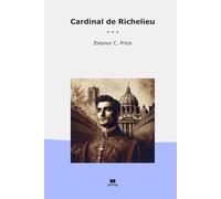 Cardinal de Richelieu (Classic Books)