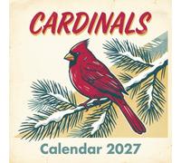 Cardinals Calendar 2027: A Nostalgic Journey with the Brilliant Redbird: Classic Mid-Century Illustration