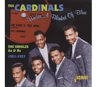 Cardinals - Under A Blanket Of Blue - The Singles As & Bs 1951-1957