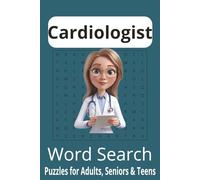Cardiologist Word Search Puzzle Book: Word Searches with Easy to Read Print about Cardiology, Heart Doctor, Heart Physician and More | 6x9 inches, 110 ... Gift for Vacations, Holidays and Free Times