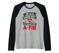 Cardiólogo Divertido Diciendo Que no mientas, detectan la Fiebre afib Camiseta Manga Raglan