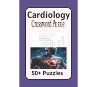 Cardiology Crossword Puzzle: Crossword Puzzle with Easy-to-Read Print about Cardiology Terminology, Medical field and more | 6x9 inches, 120 pages | ... Gift for vacations, holidays and free time
