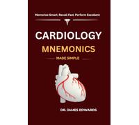 CARDIOLOGY MNEMONICS MADE SIMPLE: Memorize Smart. Recall Fast. Perform Excellent (High-Yield Pocket Series: Medical Mnemonics)