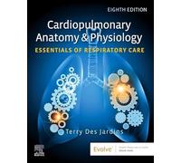 Cardiopulmonary Anatomy & Physiology: Essentials of Respiratory Care: Essentials of Respiratory Care