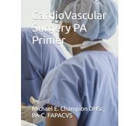 CardioVascular Surgery PA Primer