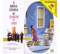 Cardoso Elizeth and - A Bossa Eterna De Elizeth E Cyro Vo
