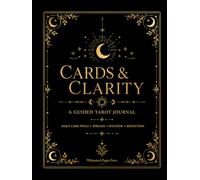 Cards & Clarity: A Guided Tarot Journal for Daily Card Pulls, Spreads, Intuition & Self-Reflection: Space to record card meanings, repeating cards, symbols, signs, and insights