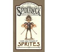 Care and Feeding of Sprites (The Spiderwick Chronicles)