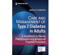 Care and Management of Type 2 Diabetes in Adults: A Handbook for Nurse Practitioners
