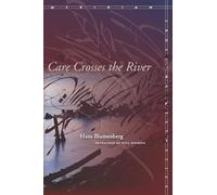 Care Crosses the River (Meridian: Crossing Aesthetics)