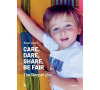 Care, Dare, Share, Be Fair /anglais: The Story of IBA