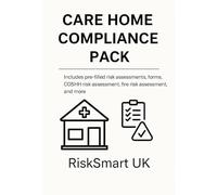 Care Home Health & Safety Compliance Pack - Risk Assessments, Fire Safety, COSHH Templates (Small Business Compliance UK)