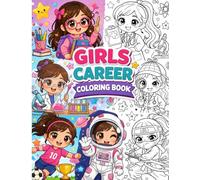 Career Adventure Coloring Book for Girls Ages 4-8: Cute Kawaii Career Coloring Pages with Fun Jobs and Creative Activities (Little Dreamers Activity Books)