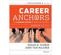 Career Anchors: The Changing Nature of Careers Facilitator's Guide Set