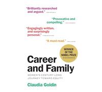 Career and Family: Women's Century-Long Journey toward Equity