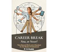 Career Break: Now, or Never?