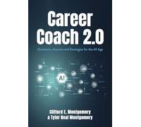Career Coach 2.0: Questions Answers and Strategies for the AI Age (Q&A with the Career Coach)